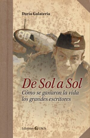 De Sol a Sol. Cómo se ganaron la vida los grandes escritores