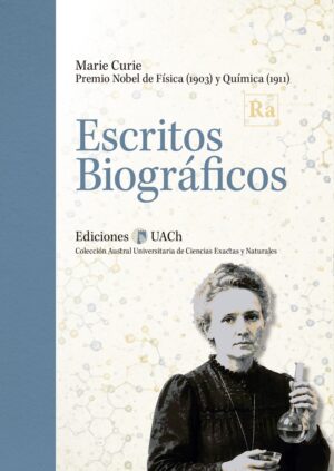 Marie Curie. Escritos biográficos